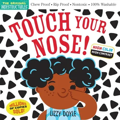 Indestructibles: Touch Your Nose!: Chew Proof - Rip Proof - Nontoxic - 100% Washable